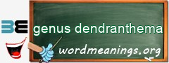 WordMeaning blackboard for genus dendranthema
